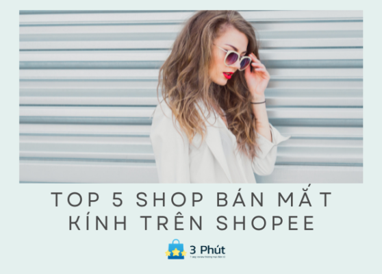 Top-5-Shop-Ban-Mat-Kinh-Tren-Shopee.png